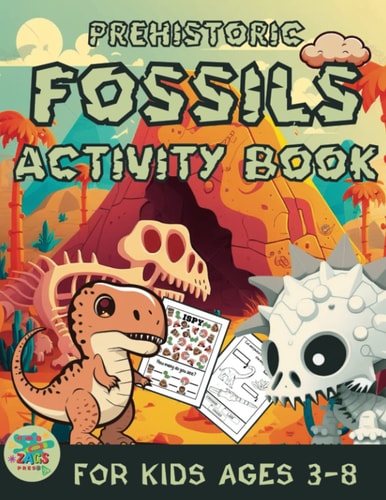 Prehistoric Fossils Activity Book for Kids Ages 3-8 Prehistoric Themed Gift for Kids Ages 3 and Up