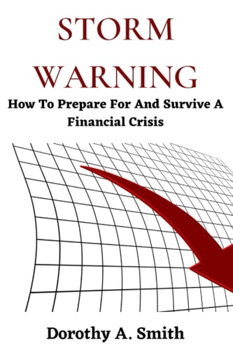 Storm Warning How To Prepare For And Survive A Financial Crisis