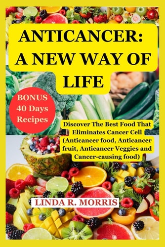 ANTICANCER A New Way of Life