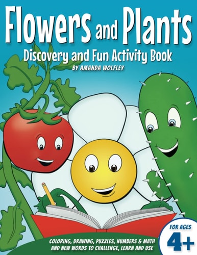 Flowers and Plants Discovery and Fun Activity Book 92 Pages of Coloring, Learning and Fun!