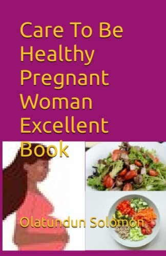 Care To Be Healthy Pregnant Woman Excellent Book