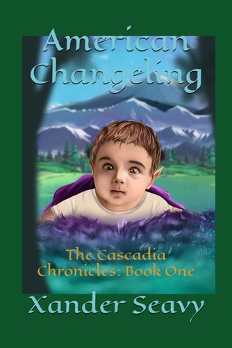 American Changeling The Cascadia Chronicles: Book One