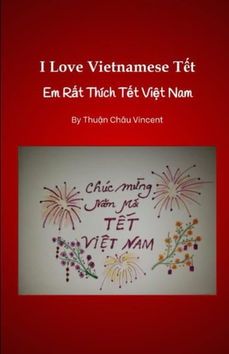I Love Vietnamese Tết Em Rất Thích Tết Việt Nam