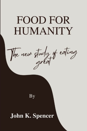 Food for Humanity The New Study of Eating Great