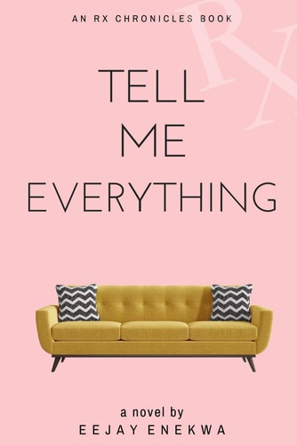 Tell Me Everything An Rx Chronicles Book