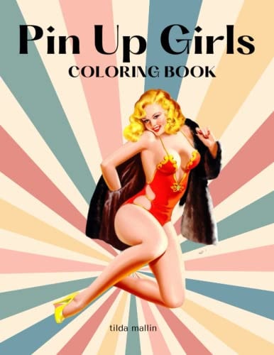 Pin Up Girls Coloring Book Sexy Illustrations of Women For Adults