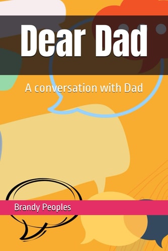 Dear Dad A Conversation with Dad