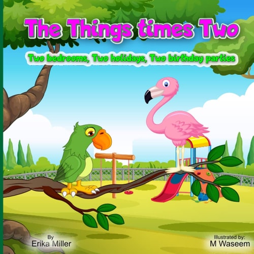 The Things Times Two Two Bedrooms, Two Holidays, Two Birthday Parties