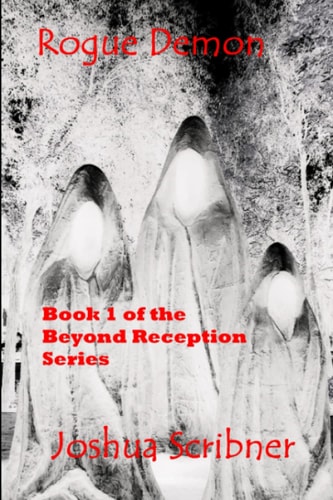 Rogue Demon Book 1 of the Beyond Reception Series