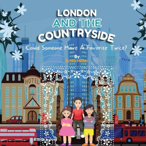 London and the Countryside Could Someone Have a Favorite Twice?