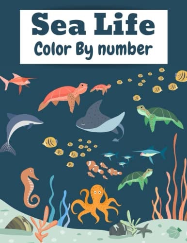 Sea Life Color By Number Activity Book for Kids Ages 4-8