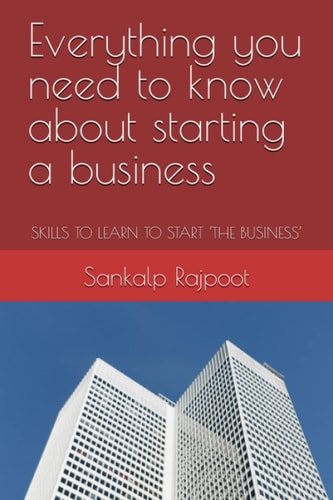 Everything You Need to Know about Starting a Business 2023