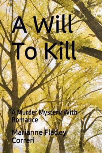 A Will To Kill A Murder Mystery With Romance