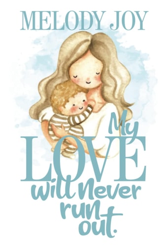 My Love Will Never Run Out