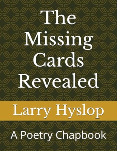 MISSING CARDS REVEALED A Poetry Chapbook