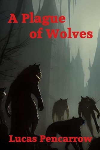 A Plague of Wolves