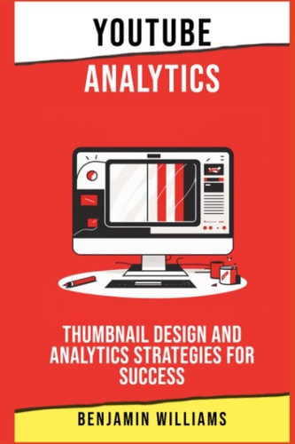 YouTube Analytics Thumbnail Design and Analytics Strategies for Success