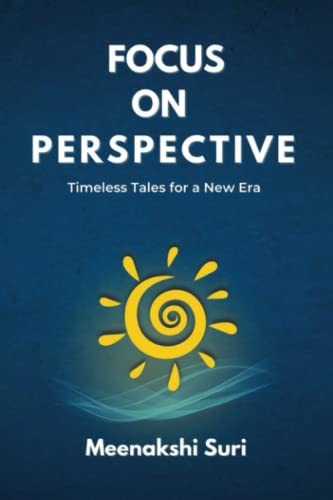Focus On Perspective Timeless Tales for Inspired Choices