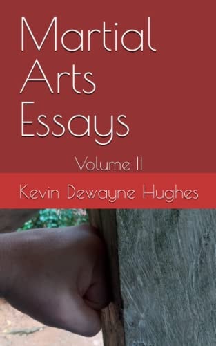 Martial Arts Essays Volume II