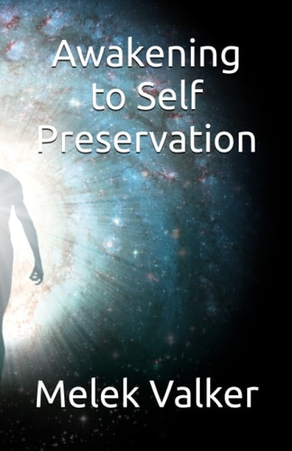 Awakening to Self Preservation