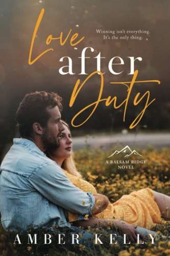 Love After Duty An Enemies to Lovers Romance