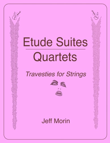 Etude Suites Quartets Travesties for Strings