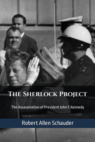 The Sherlock Project The Assassination of President John F. Kennedy