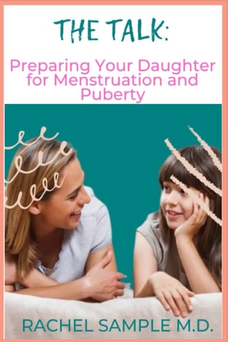 The Talk Preparing Your Daughter for Menstruation and Puberty