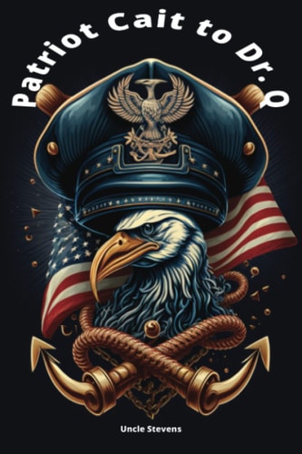 Patriot Cait to Dr. Q Kids Patriotic Children's Navy Picture Adventure Book