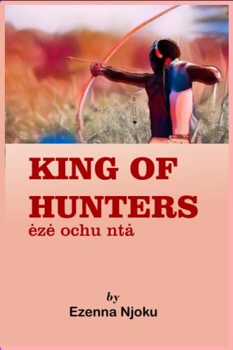 King of Hunters Eze Ochu Nta
