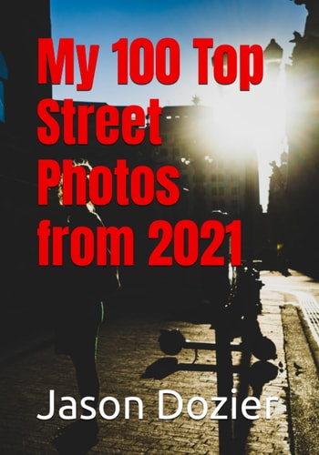 My 100 Top Street Photos from 2021