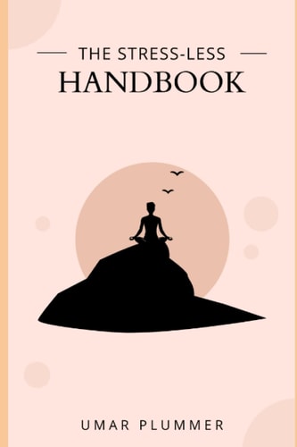 The Stress-Less Handbook