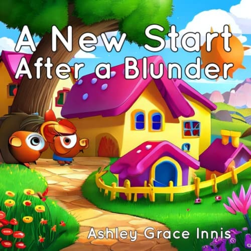 A New Start After a Blunder Children's Picture Book Ages 3-8