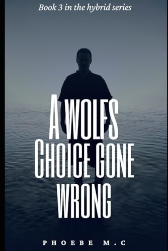 A Wolfs Choice Gone Wrong