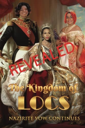 Revealed The Kingdom of Locs Nazirite Vow Continues