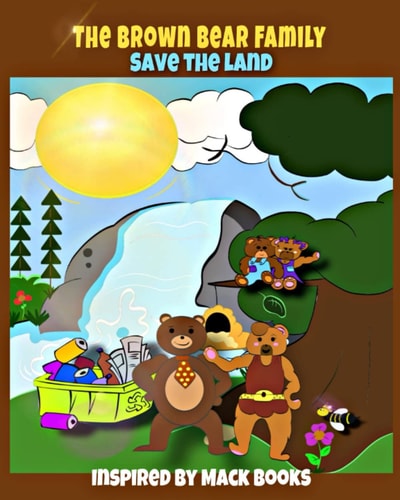 The Brown Bear Family Save the Land