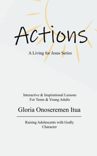 Actions A Living for Jesus Series