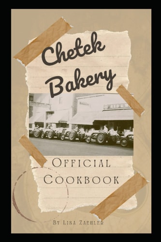 Chetek Bakery Official Cookbook