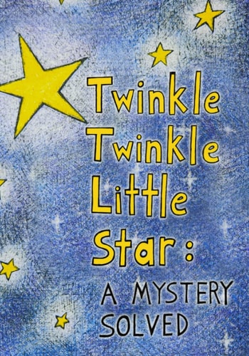 Twinkle Twinkle Little Star A Mystery Solved
