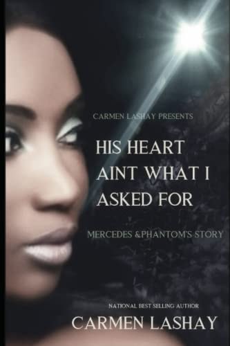 His Heart Ain't What I Asked for Mercedes & Phantom's Story