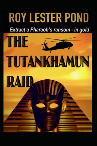 The Tutankhamun Raid Extract a Pharaoh's Ransom - in Gold