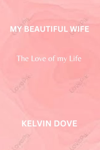 My Beautiful Wife The Love of My Life