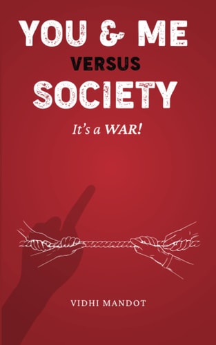 You & Me Versus Society It's a War