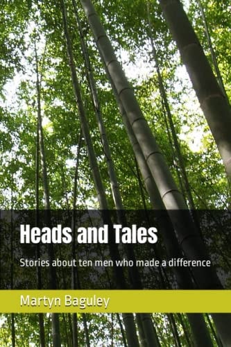 Heads and Tales Stories about Ten Men who Made a Difference