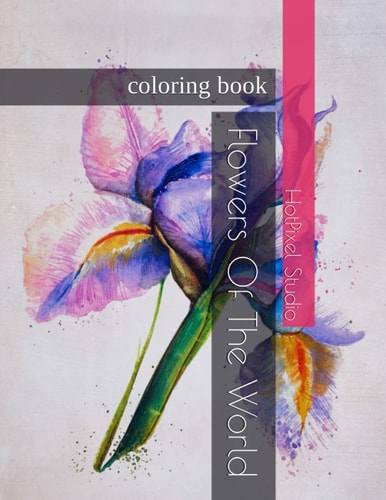 Flowers Of The World Coloring Book