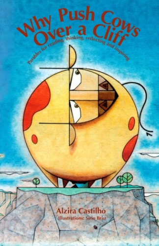Why Push Cows Over a Cliff Parables for Reading, Thinking, Reflecting, and Inspiring