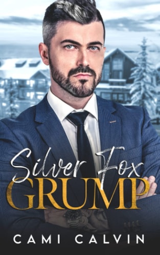 Silver Fox Grump Enemies to Lovers Dad's Best Friend Romance