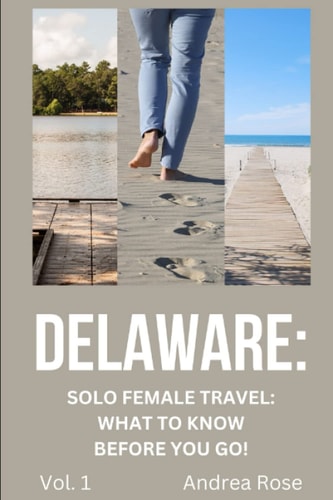 Delaware Solo Female Travel Guide: What to Know Before You Go!