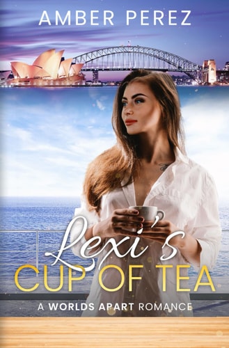 Lexi's Cup of Tea A Worlds Apart Romance