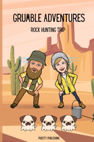 Grumble Adventures Rock Hunting Trip